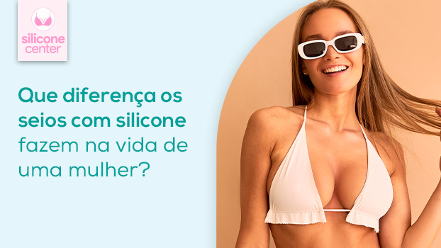 Seios Com Silicone A Vida Depois Da Pr Tese Silicone Center