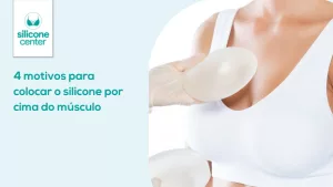 4 motivos para colocar o silicone por cima do músculo  MicrosoftTeams-image-3-1