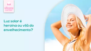Luz solar: heroína ou vilã do envelhecimento? luz-solar-1