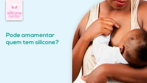 Quem tem silicone pode amamentar? quem-tem-silicone-pode-amamentar