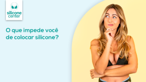 Silicone nos seios: o que impede você de realizar seu sonho?  silicone-nos-seios