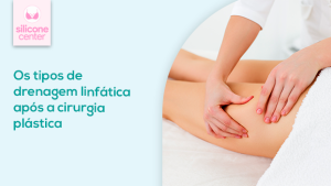 Drenagem linfática após cirurgia plástica: quais são os tipos? Imagem de mãos massageando a coxa