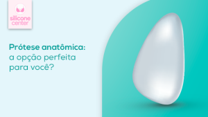 Prótese anatômica: a opção perfeita para você? Imagem de uma prótese de silicone