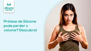 Por que surgiu o mito de que a prótese de silicone perde volume? Imagem de uma mulher segurando os seios