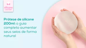 Prótese de silicone 200ml: o guia completo aumentar seus seios de forma natural Imagem de duas mãos juntas segurando uma prótese de silicone