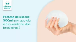 Prótese de silicone 300ml: por que ela é a queridinha das brasileiras? protese-de-silicone-300ml-png