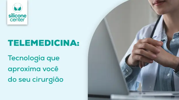 Telemedicina: como ela pode ajudar você a realizar o sonho do silicone?