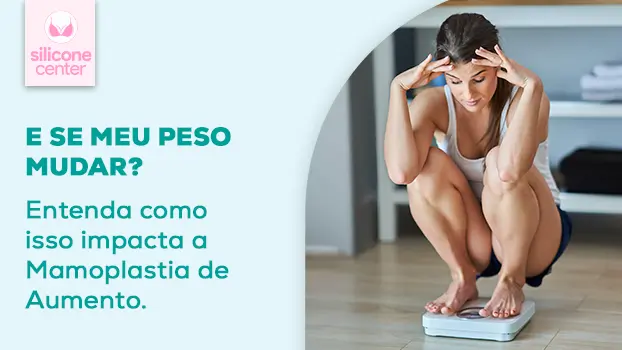 Alterações de peso: como elas podem prejudicar o resultado da sua mamoplastia de aumento?