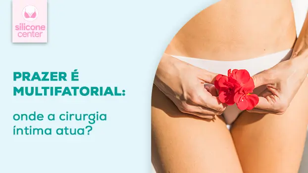 Cirurgia íntima melhora a vida sexual? Uma resposta completa, honesta e realmente profunda que você precisa conhecer