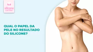 Elasticidade da pele: por que ela é decisiva no planejamento do silicone Elasticidade da pele no planejamento do silicone e sua influência no corpo