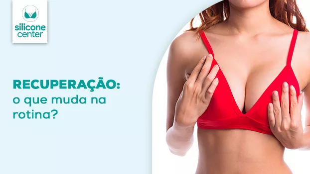 Rotina após a recuperação do silicone na vida feminina: o que muda no dia a dia