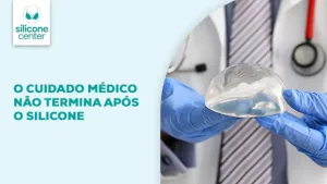 acompanhamento medico apos o silicone