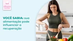 alimentação após cirurgia de silicone