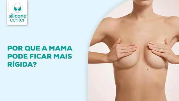 Mama dura após silicone: quando pode acontecer e o que observar