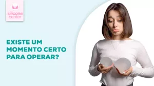 quando fazer cirurgia de silicone
