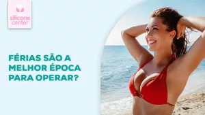 colocar silicone nas férias