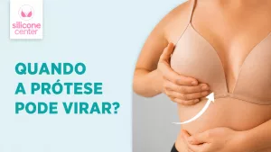 prótese de silicone pode virar