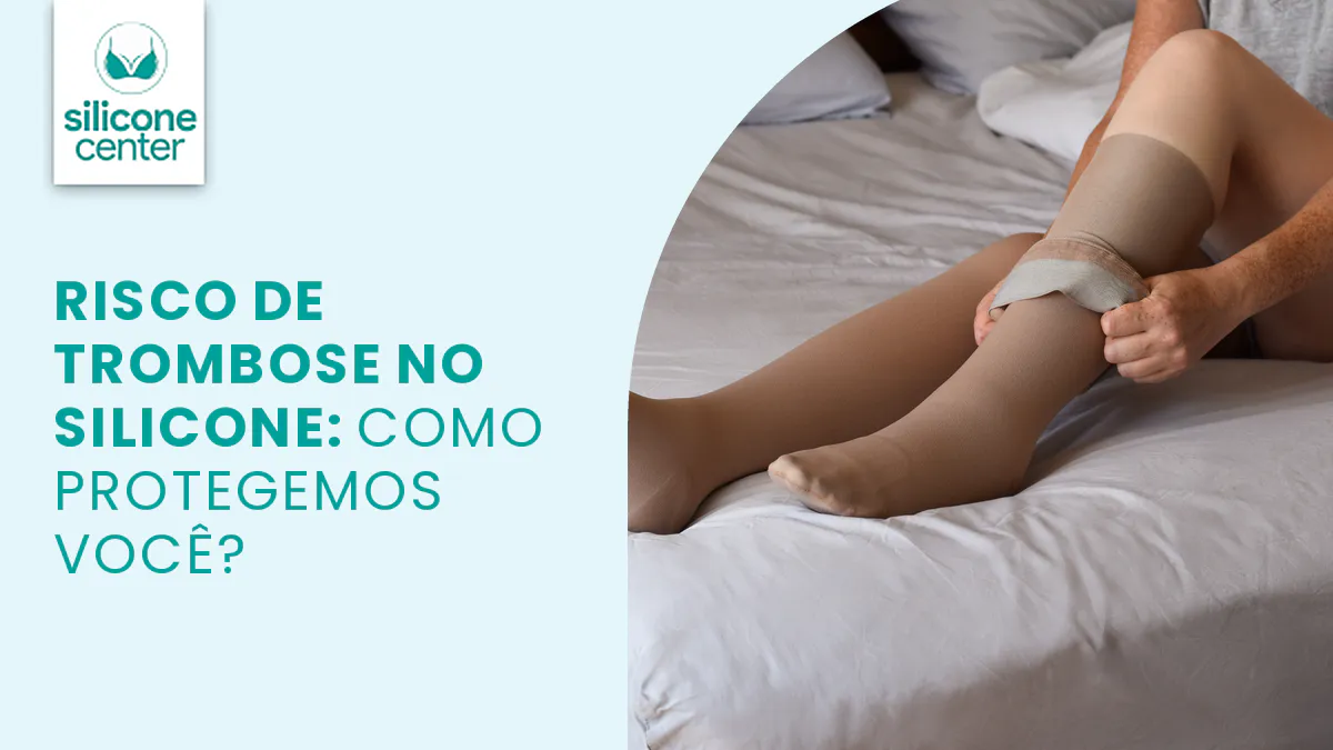 Trombose e cirurgia de silicone: como funciona a prevenção?